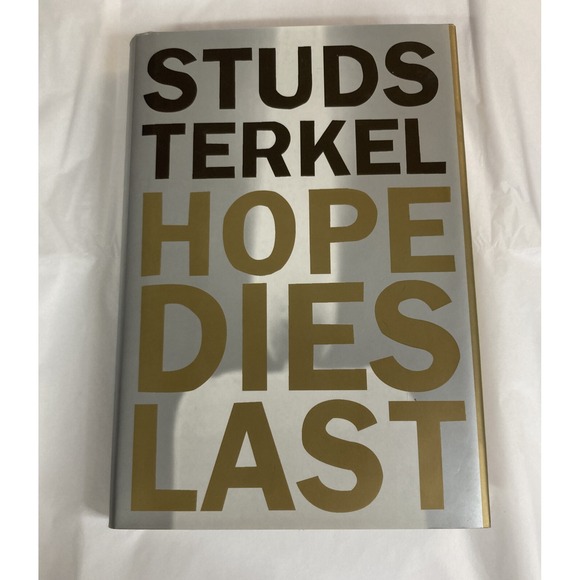 Other - Hope Dies Last : Keeping the Faith in Difficult Times Hardcover S